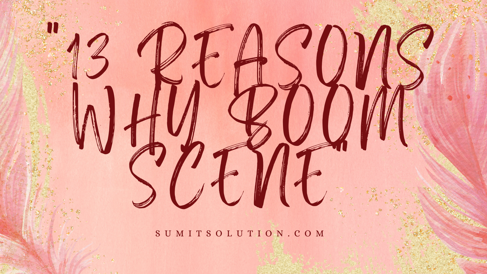 13 Reasons Why Boom Scene